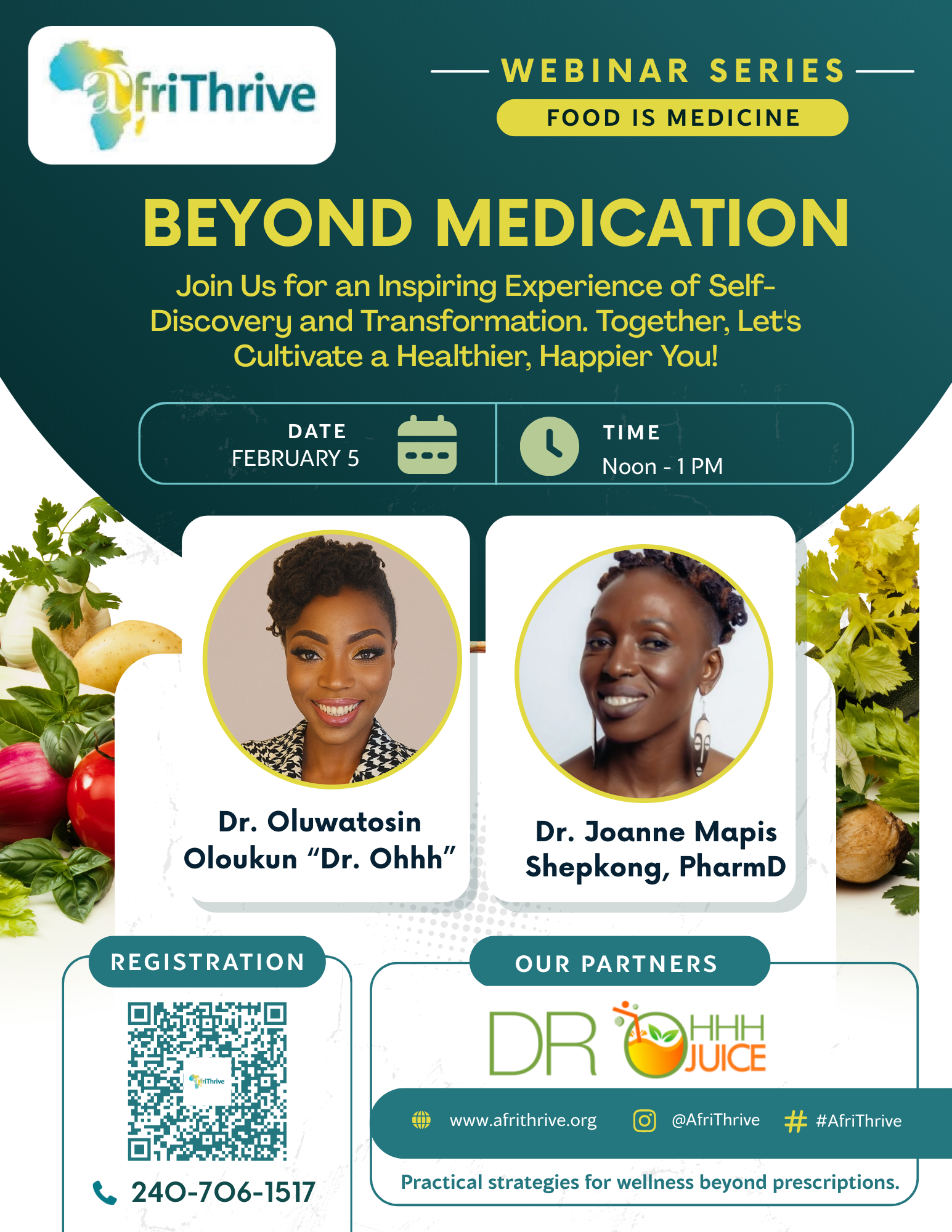 AfriThrive webinar flyer for "Beyond Medication: Food is Medicine" series featuring Dr. Oluwatosin Oloukun and Dr. Joanne Mapis Shepkong on February 5, noon to 1 PM, with registration QR code and contact information.
